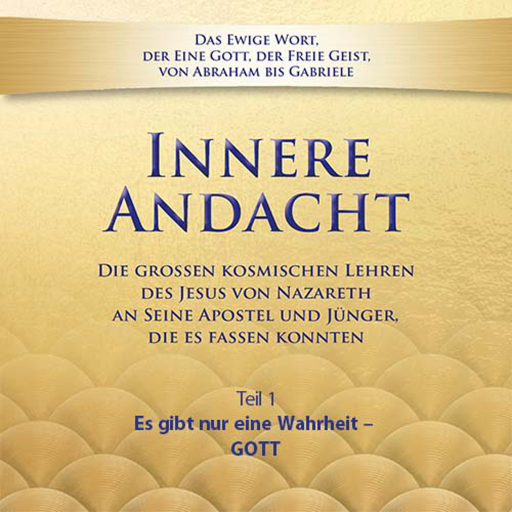 Innere Andacht - Teil 1