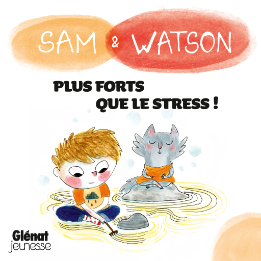Sam & Watson, plus forts que le stress !
