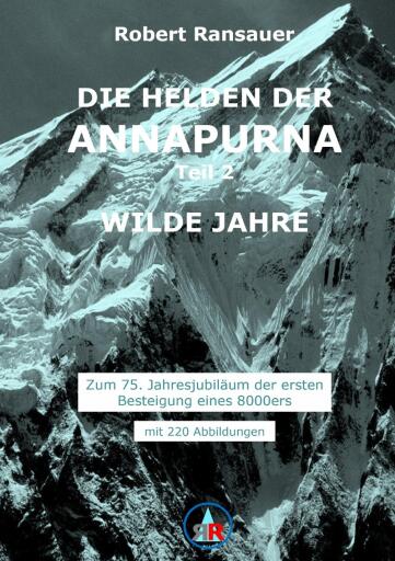 Die Helden der Annapurna - Teil 2 - Wilde Jahre