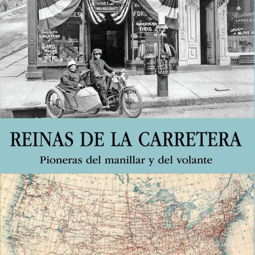Reinas de la carretera. Pioneras del manillar y del volante: Pioneras del manillar y del volante