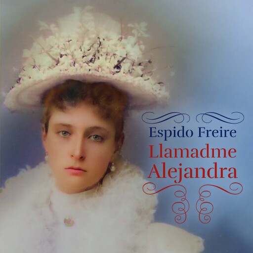 Portada del audiolibro «Llamadme Alejandra», de Espido Freire