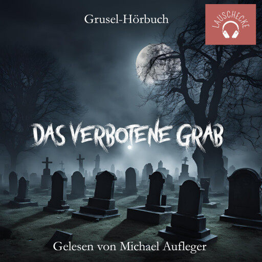 Das verbotene Grab