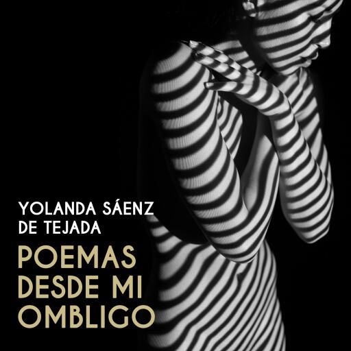 Portada del audiolibro «Poemas desde mi ombligo», de Yolanda Saenz de Tejada