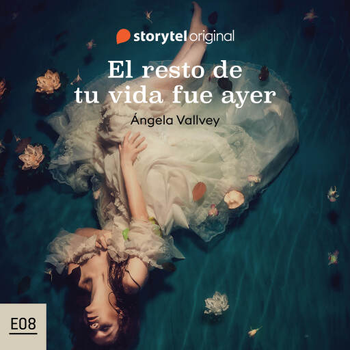 El resto de tu vida fue ayer - S01E08
