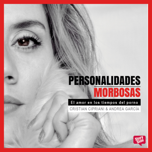 Portada del audiolibro «Personalidades Morbosas. El amor en los tiempos del porno», de Cristian Cipriani y Andrea García