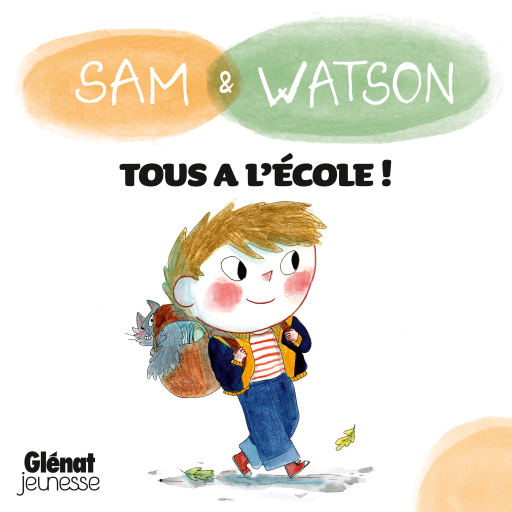 Sam & Watson Tous à l'école !