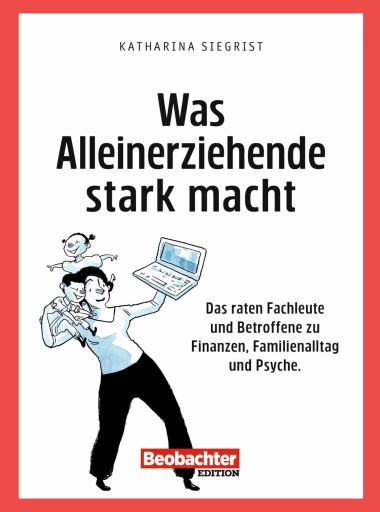 Was Alleinerziehende stark macht