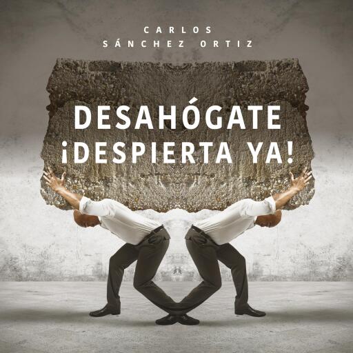 Desahógate ¡Despierta ya!