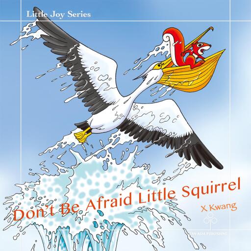 Portada del audiolibro «Don't Be Afraid Little Squirrel», de X Kwang