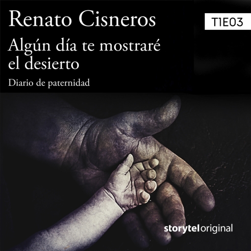 Portada del audiolibro «Algún día te mostraré el desierto T01E03», de Renato Cisneros