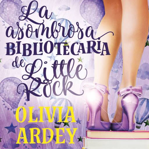 Portada del audiolibro «La asombrosa bibliotecaria de Little Rock», de Olivia Ardey