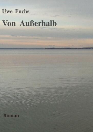 Portada del libro «Von Außerhalb», de Uwe Fuchs