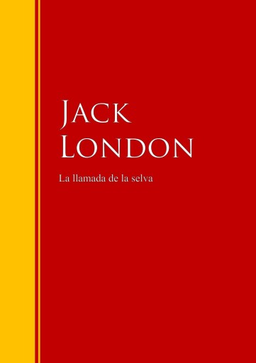 Portada del libro «La llamada de la selva», de Jack London