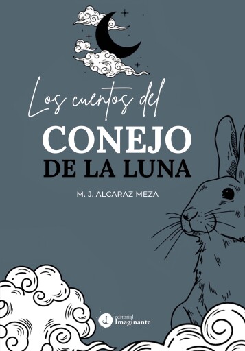 Portada del libro «Los cuentos del conejo de la Luna», de María José Alcaraz Meza