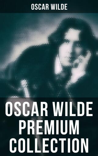 Portada del libro «OSCAR WILDE Premium Collection», de Oscar Wilde