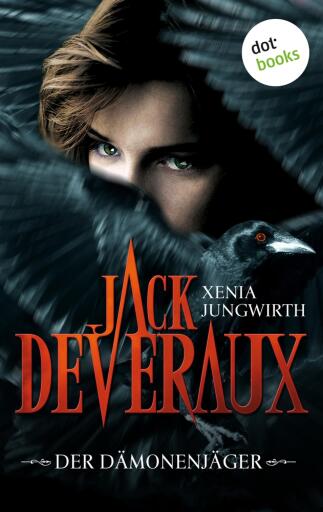 Portada del libro «Jack Deveraux - Die komplette Serie in einem Band», de Xenia Jungwirth