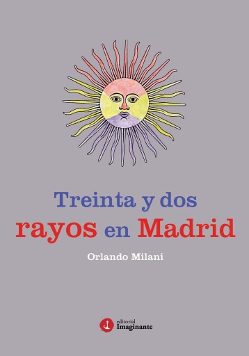 Portada del libro «Treinta y dos rayos en Madrid», de Orlando Milani