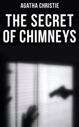 Portada del libro «The Secret of Chimneys», de Agatha Christie