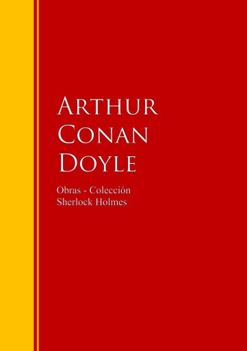 Portada del libro «Obras - Colección de Sherlock Holmes», de Arthur Conan Doyle