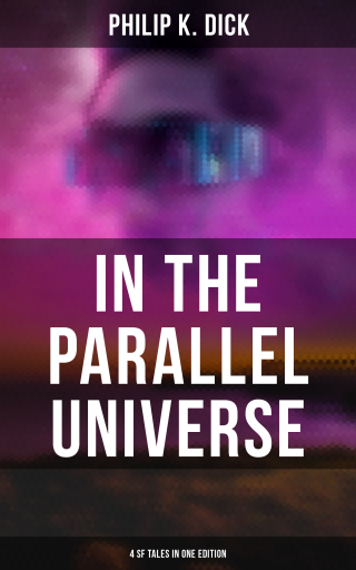 In the Parallel Universe - 4 SF Tales in One Edition