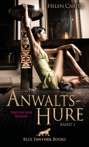 Portada del libro «Anwaltshure Band 1 | Erotischer Roman», de Helen Carter