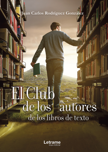 Portada del libro «El club de los autores de los libros de texto», de Juan Carlos Rodríguez González