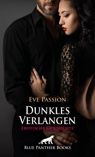 Portada del libro «Dunkles Verlangen | Erotische Geschichte», de Eve Passion