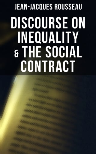 Discourse on Inequality & The Social Contract