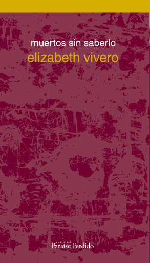 Portada del libro «Muertos sin saberlo», de Elizabeth Vivero