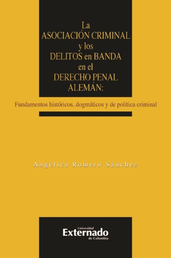 Portada del libro «La asociación criminal y los delitos en banda en el derecho penal alemán», de Angélica Romero