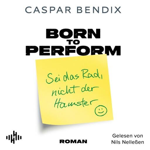 Born to Perform – Sei das Rad, nicht der Hamster Titelbild