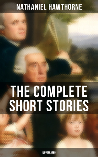 Portada del libro «The Complete Short Stories of Nathaniel Hawthorne (Illustrated)»