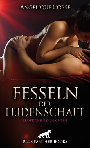 Portada del libro «Fesseln der Leidenschaft | Erotische Geschichten», de Angelique Corse