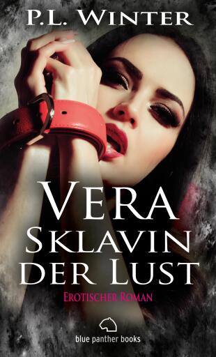 Portada del libro «Vera - Sklavin der Lust | Erotischer Roman», de P.L. Winter
