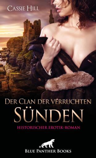Portada del libro «Der Clan der verruchten Sünden | Historischer Erotik-Roman», de Cassie Hill