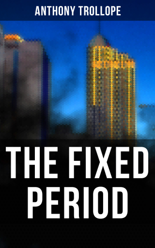 Portada del libro «The Fixed Period», de Anthony Trollope