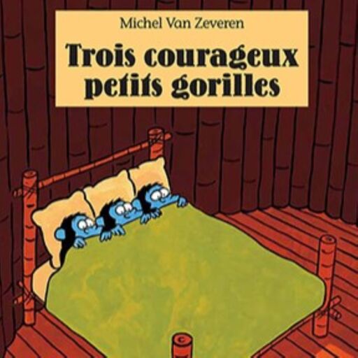 Portada del audiolibro «Trois courageux petits gorilles», de Michel Van Zeveren