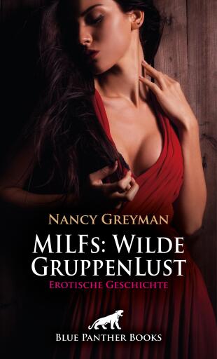 Portada del libro «MILFs: Wilde GruppenLust | Erotische Geschichte», de Nancy Greyman
