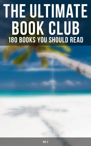 The Ultimate Book Club: 180 Books You Should Read (Vol.2)