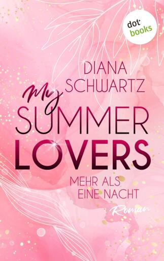 Portada del libro «My Summer Lovers - Mehr als eine Nacht», de Diana Schwartz