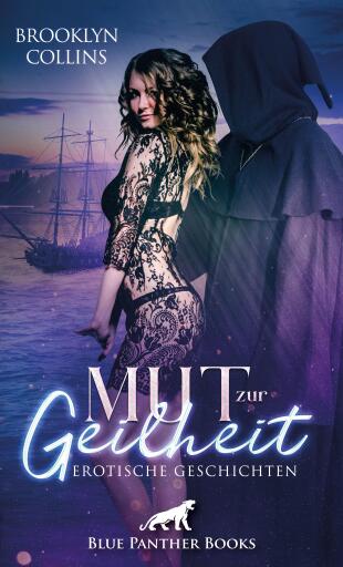 Portada del libro «Mut zur Geilheit | 10 Erotische Geschichten», de Brooklyn Collins