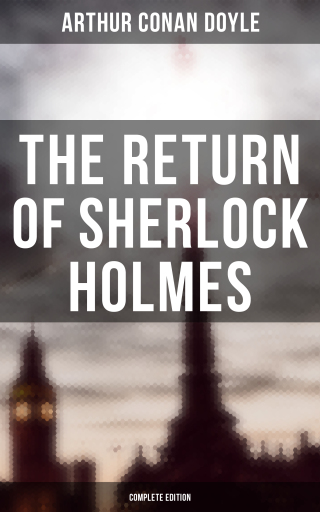 Portada del libro «The Return of Sherlock Holmes (Complete Edition)», de Arthur Conan Doyle