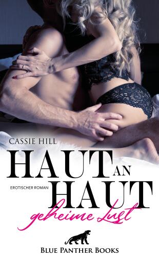Portada del libro «Haut an Haut - geheime Lust | Erotischer Roman», de Cassie Hill