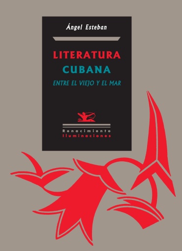 Portada del libro «Literatura cubana entre el viejo y el mar», de Ángel Esteban del Campo