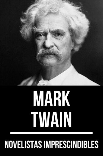 Portada del libro «Novelistas Imprescindibles - Mark Twain», de Mark Twain, August Nemo