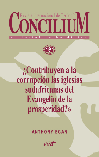 Portada del libro «¿Contribuyen a la corrupción las iglesias sudafricanas del Evangelio de la prosperidad? Concilium 357 (2014)», de Anthony Egan