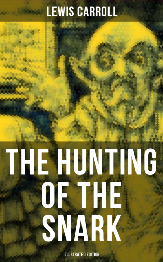 Portada del libro «The Hunting of the Snark (Illustrated Edition)», de Lewis Carroll