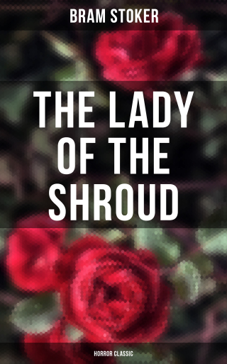 Portada del libro «The Lady of the Shroud: Horror Classic», de Bram Stoker