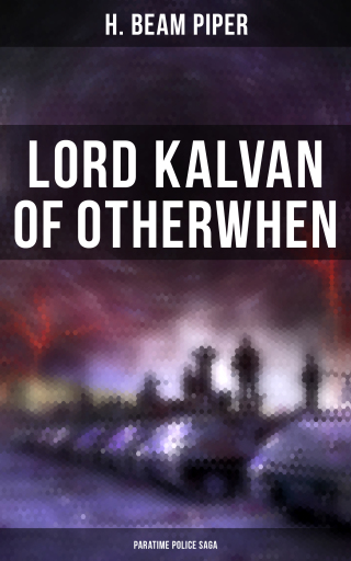 Lord Kalvan of Otherwhen: Paratime Police Saga