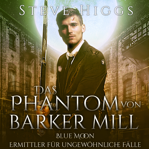Portada del audiolibro «Das Phantom von Barker Mills», de Steve Higgs